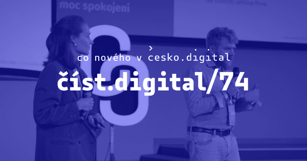 Experty 🔵 číst.digital/74: Naše i další novinky z digitalizace státu | Hledáme ...